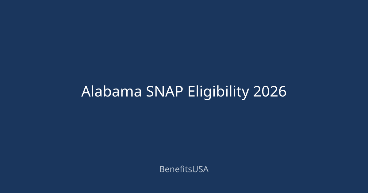 Alabama SNAP Eligibility 2026 | BenefitsUSA Blog