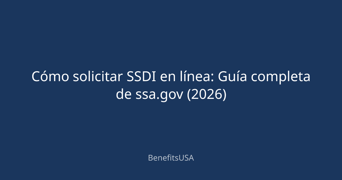Cómo solicitar SSDI en línea: Guía completa de ssa.gov (2026 ...