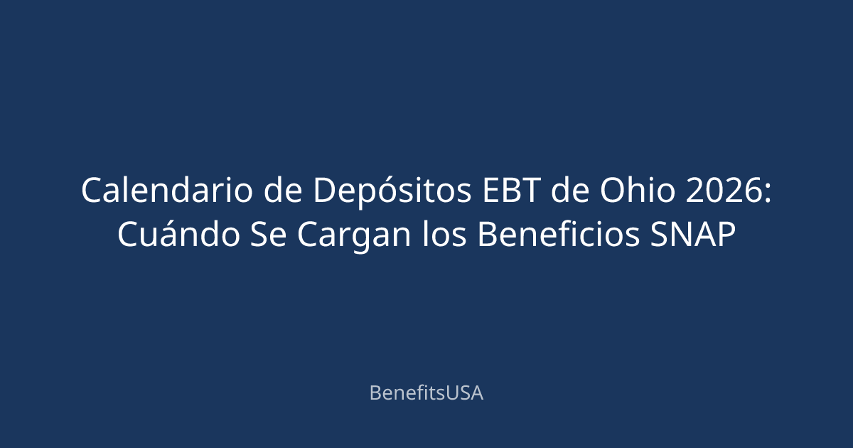 Calendario de Depósitos EBT de Ohio 2026: Cuándo Se Cargan los ...