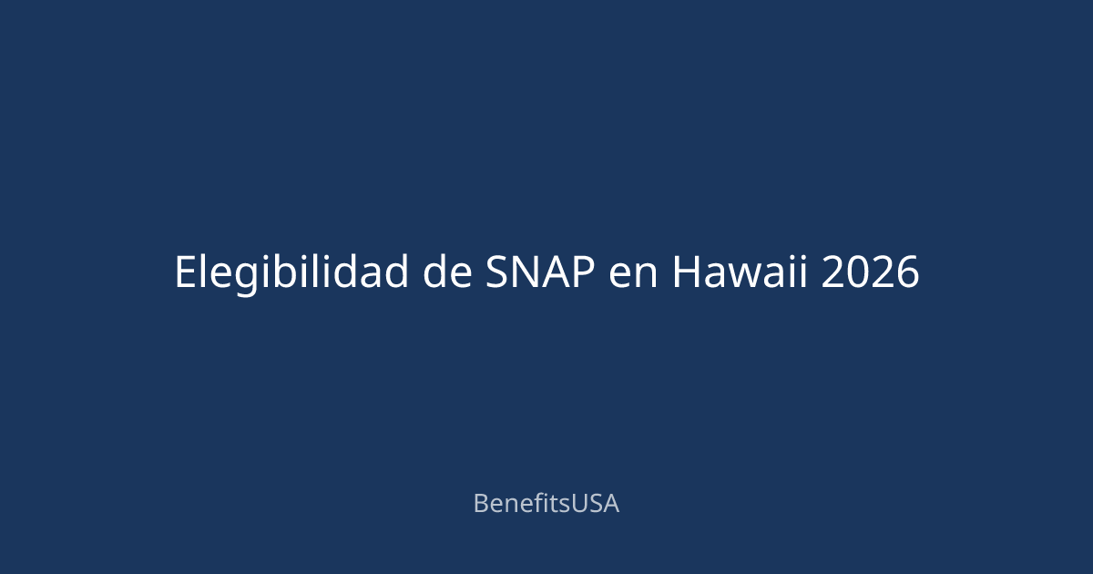 Elegibilidad de SNAP en Hawaii 2026 | BenefitsUSA Blog