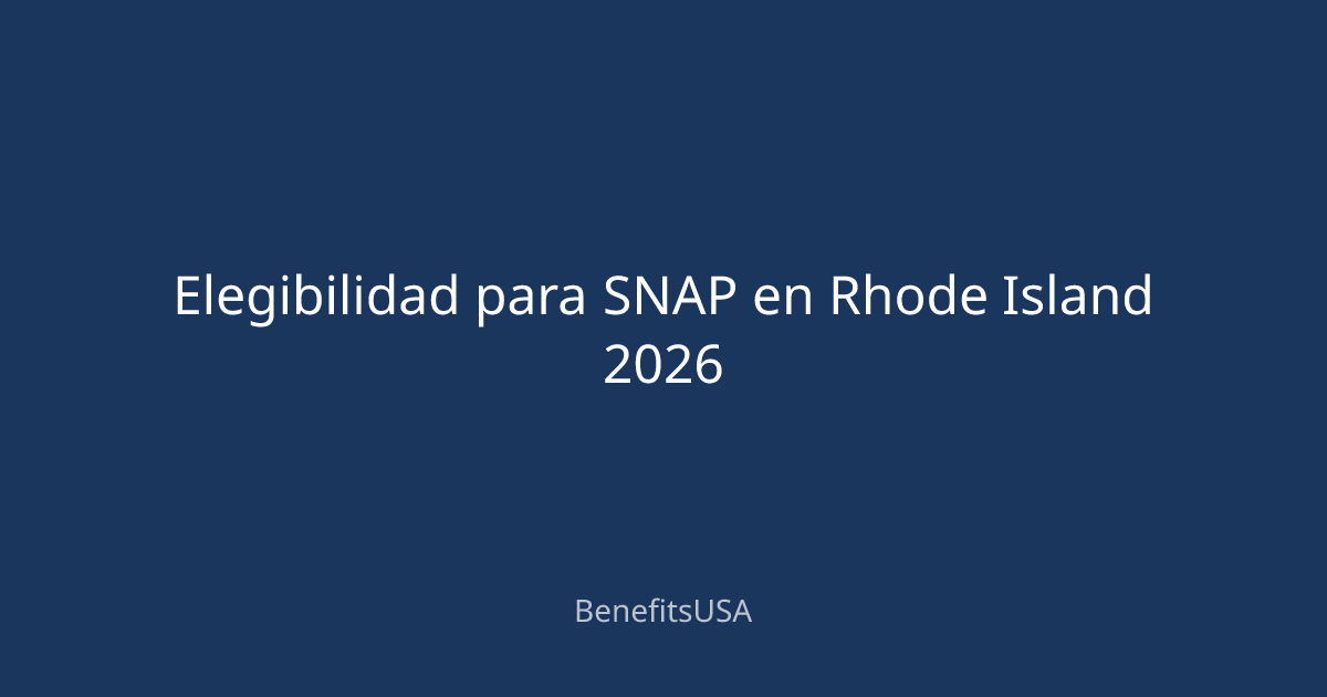 Elegibilidad para SNAP en Rhode Island 2026 | BenefitsUSA Blog