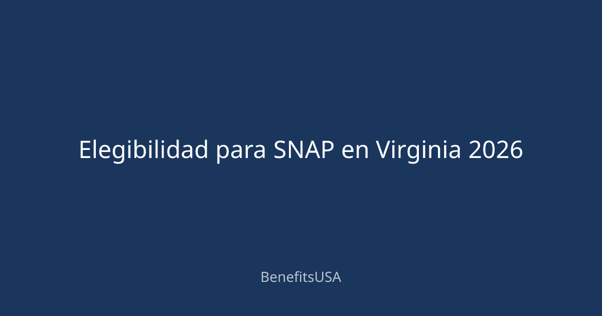 Elegibilidad para SNAP en Virginia 2026 | BenefitsUSA Blog