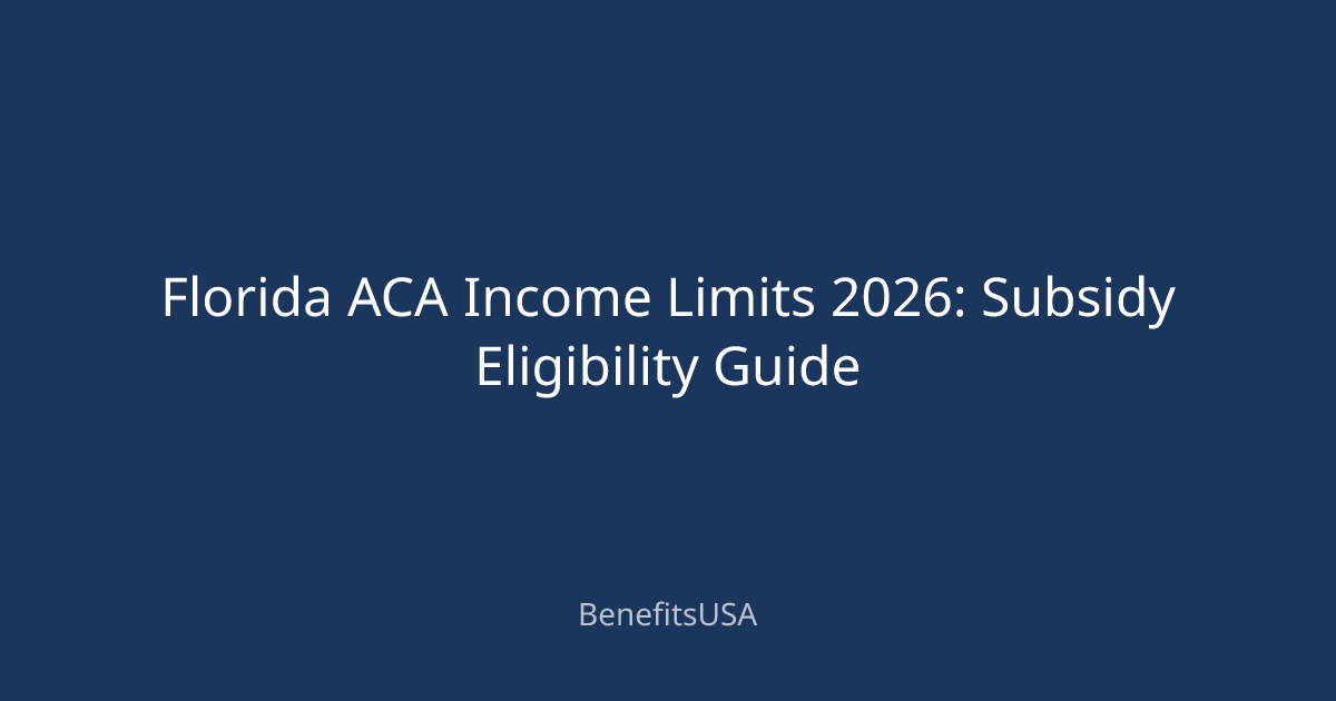 Florida ACA Income Limits 2026: Subsidy Eligibility Guide | BenefitsUSA ...