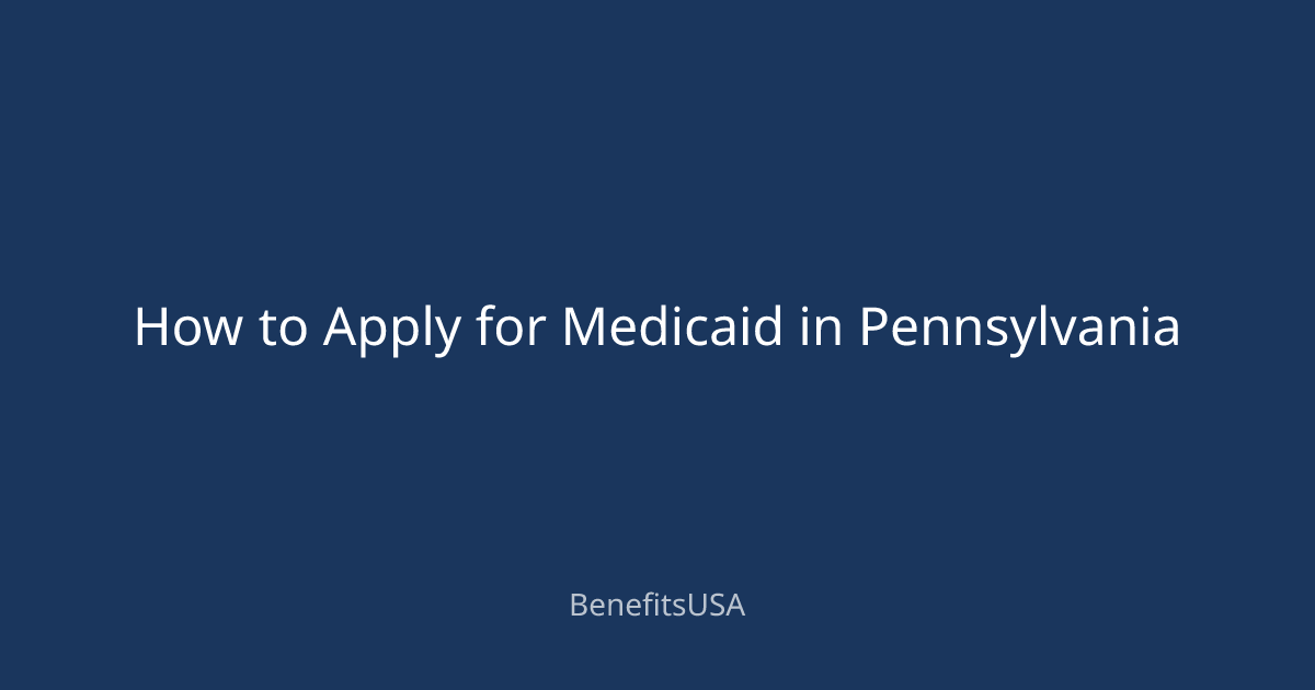 How to Apply for Medicaid in Pennsylvania | BenefitsUSA Blog