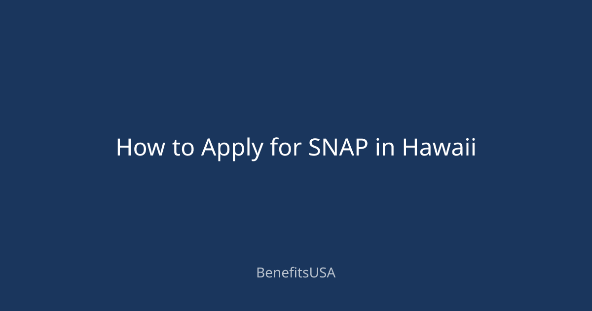 How to Apply for SNAP in Hawaii | BenefitsUSA Blog