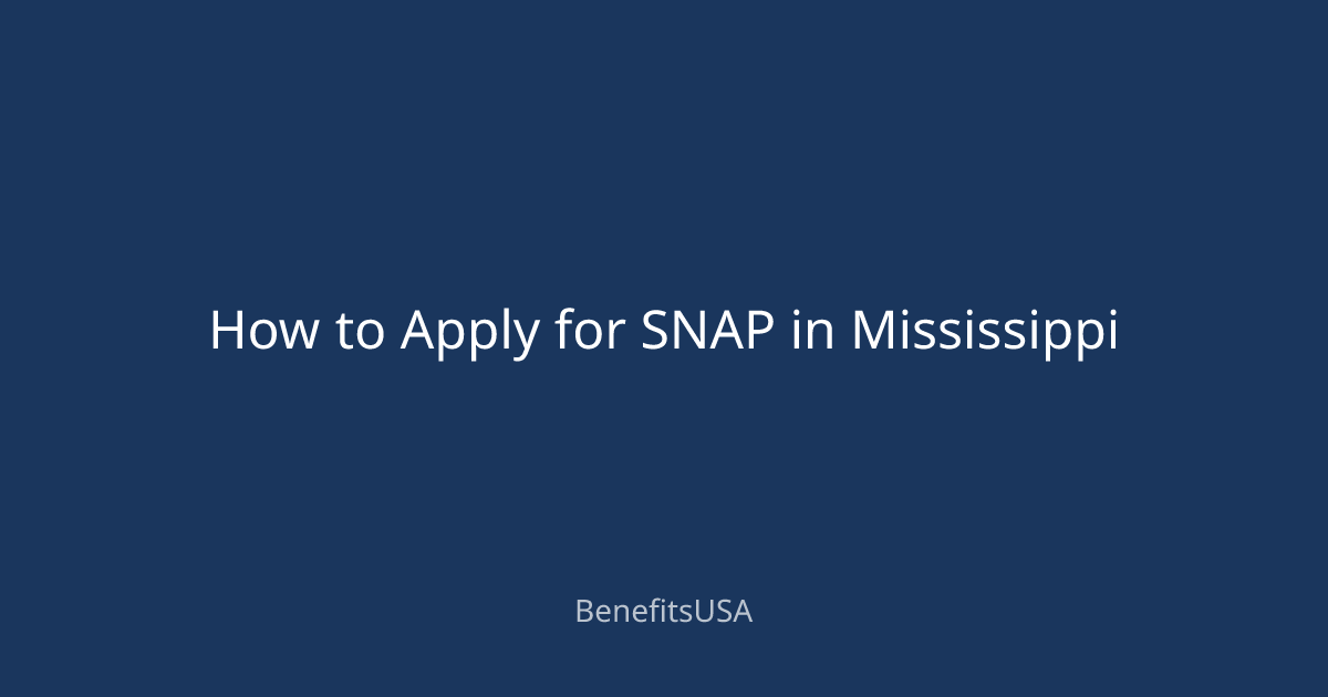 How to Apply for SNAP in Mississippi | BenefitsUSA Blog