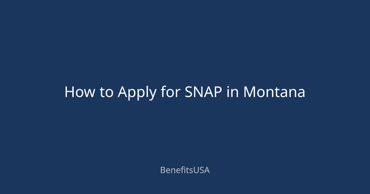How to Apply for SNAP in Montana | BenefitsUSA Blog