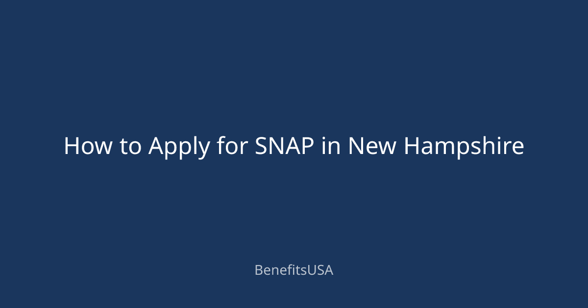 How to Apply for SNAP in New Hampshire | BenefitsUSA Blog
