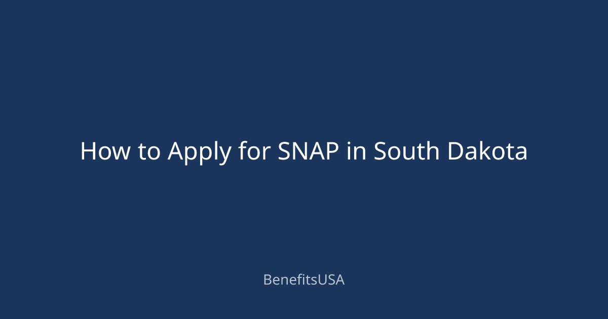 How to Apply for SNAP in South Dakota | BenefitsUSA Blog