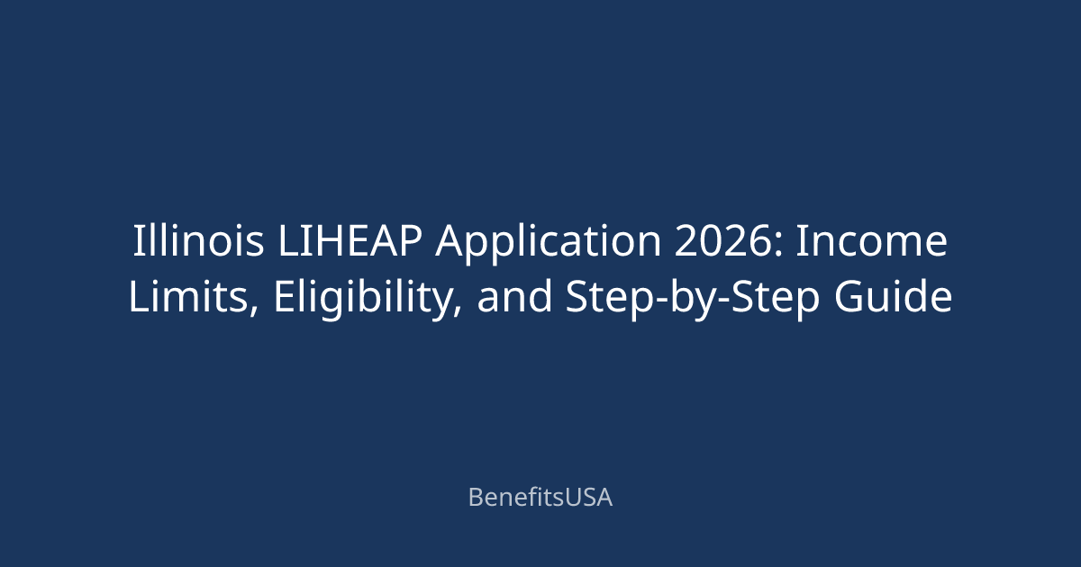 Illinois LIHEAP Application 2026: Income Limits, Eligibility, and Step ...
