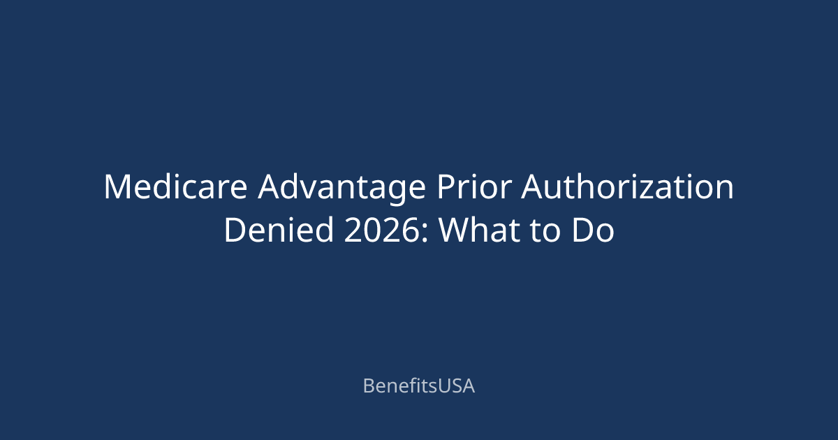 Medicare Advantage Prior Authorization Denied 2026: What to Do ...