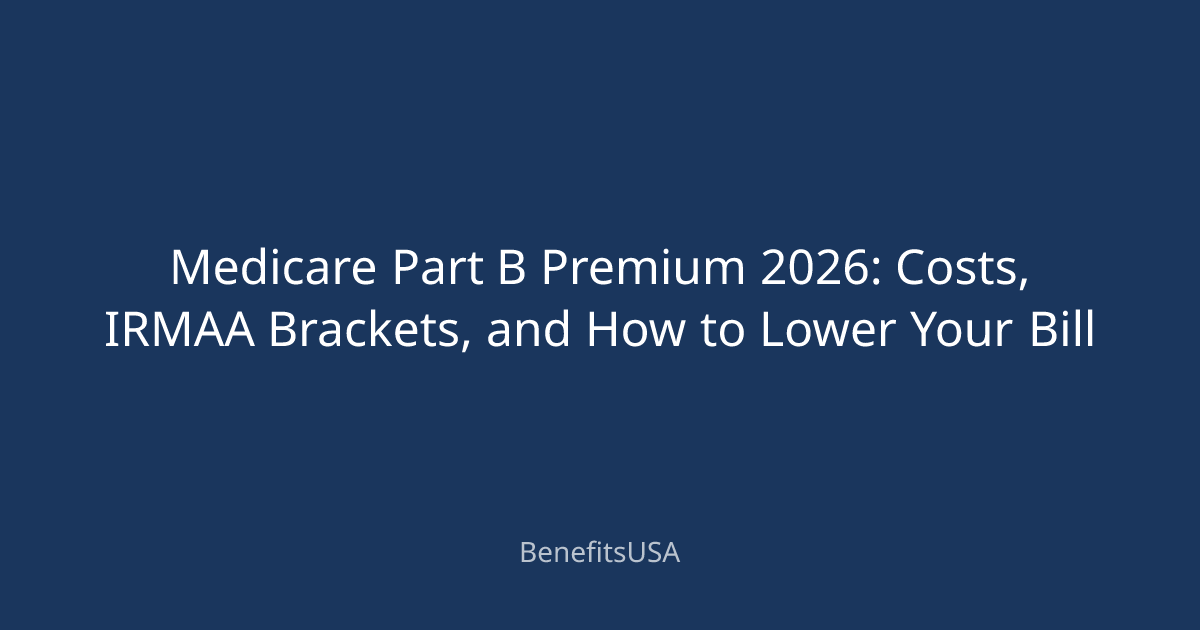 Medicare Part B Premium 2026: Costs, IRMAA Brackets, and How to Lower ...