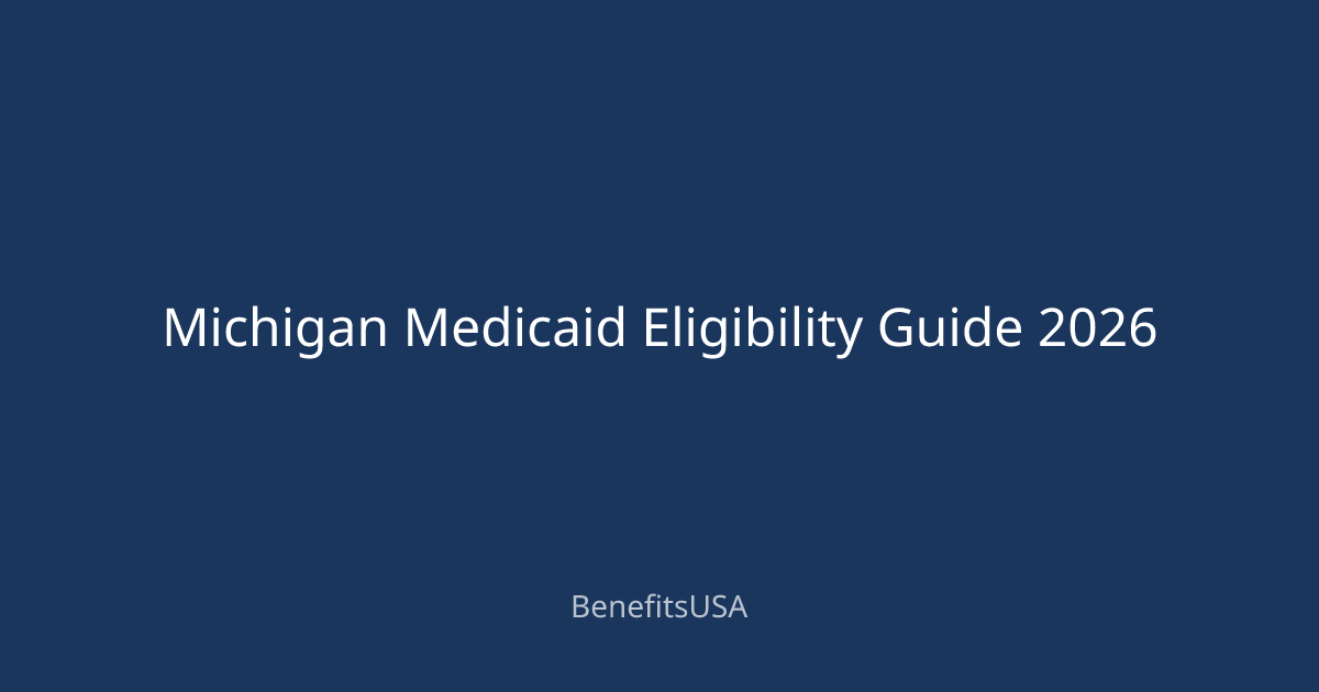 Michigan Medicaid Eligibility Guide 2026 | BenefitsUSA Blog