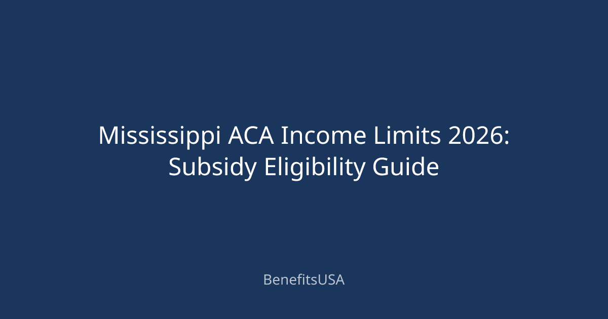 Mississippi ACA Income Limits 2026: Subsidy Eligibility Guide ...