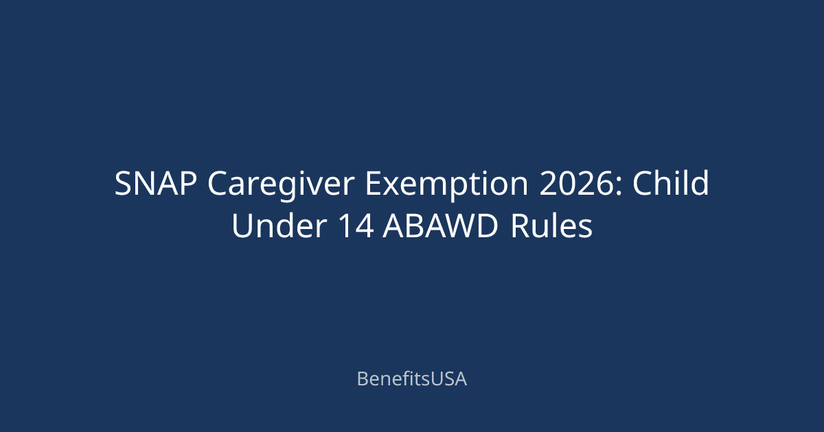 SNAP Caregiver Exemption 2026: Child Under 14 ABAWD Rules | BenefitsUSA ...