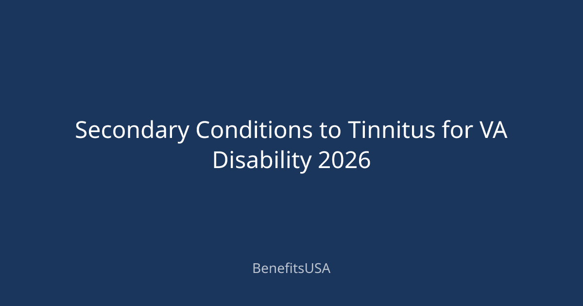Secondary Conditions to Tinnitus for VA Disability 2026 | BenefitsUSA Blog