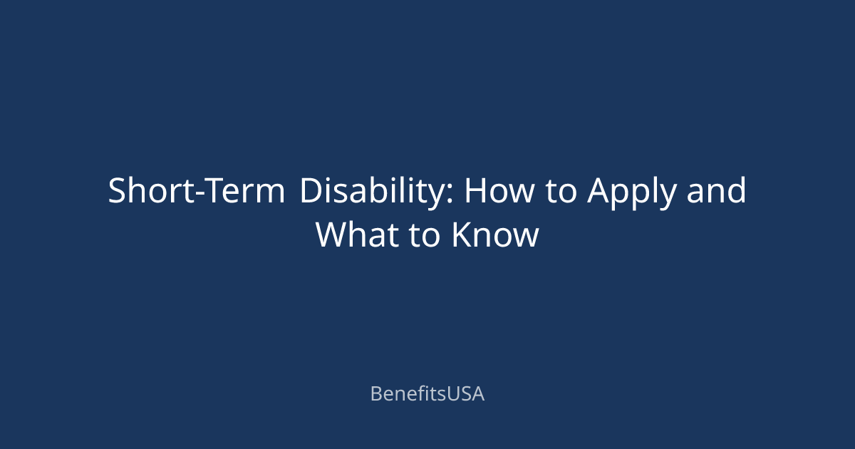 Short-Term Disability: How to Apply and What to Know | BenefitsUSA Blog