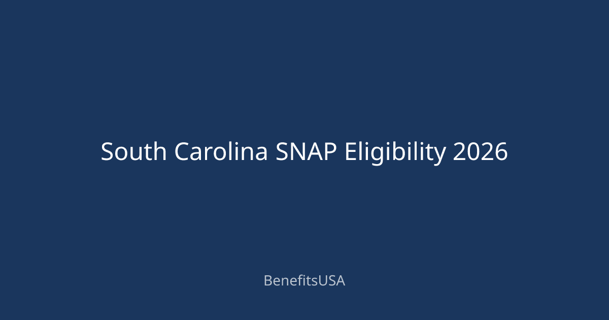 South Carolina SNAP Eligibility 2026 | BenefitsUSA Blog