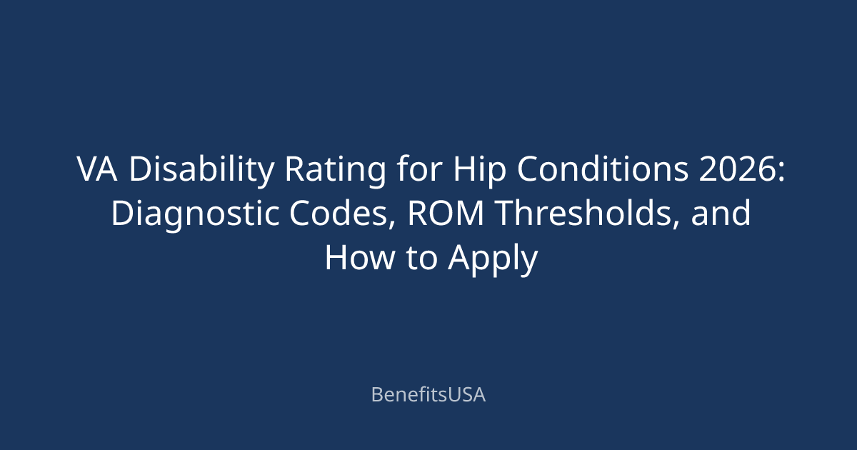 VA Disability Rating for Hip Conditions 2026: Diagnostic Codes, ROM ...