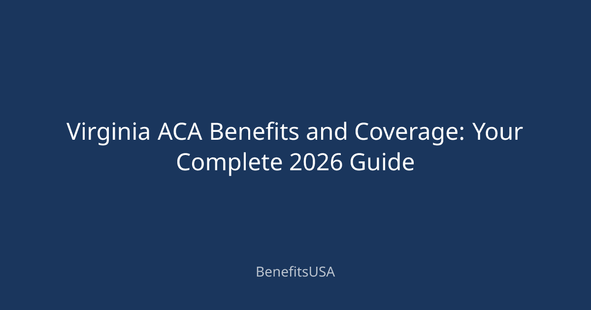 Virginia ACA Benefits and Coverage: Your Complete 2026 Guide ...