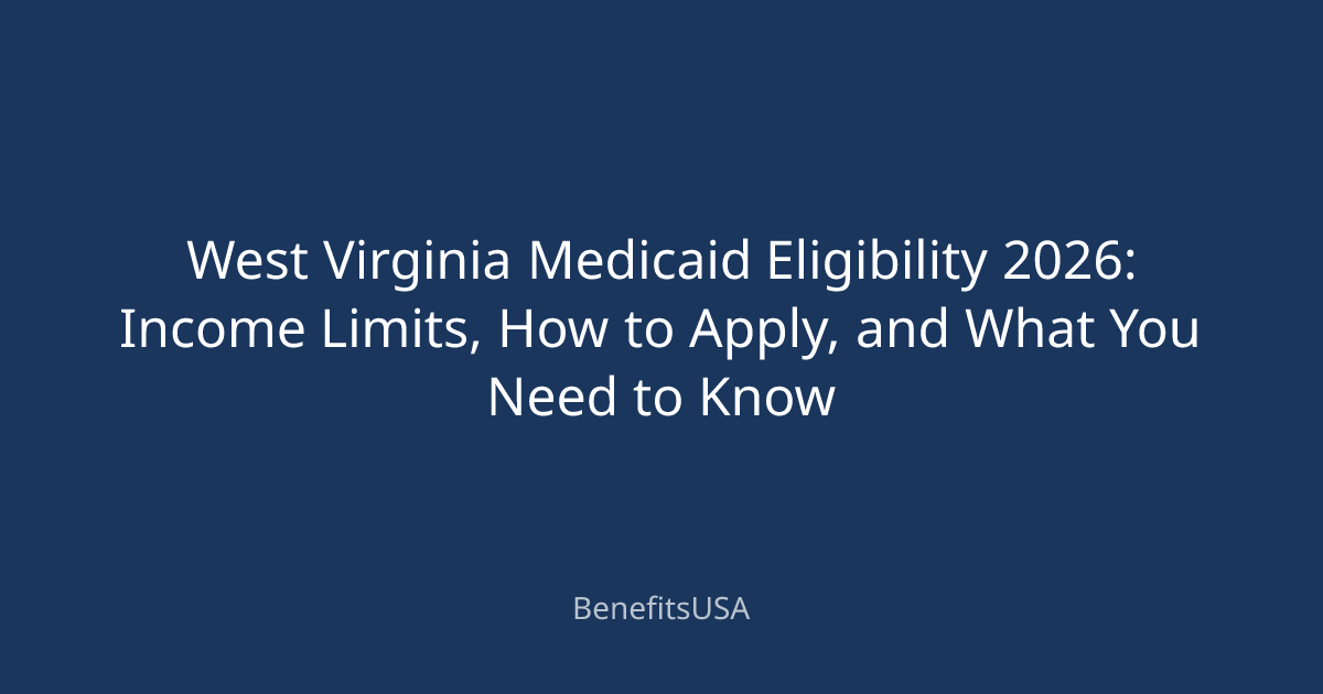 West Virginia Medicaid Eligibility 2026: Income Limits, How to Apply ...